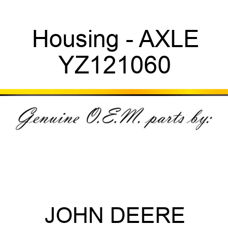 Housing - AXLE YZ121060