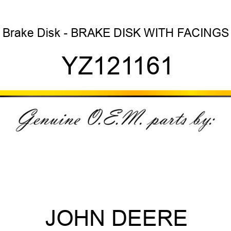 Brake Disk - BRAKE DISK, WITH FACINGS YZ121161