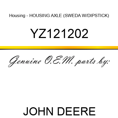 Housing - HOUSING, AXLE (SWEDA W/DIPSTICK) YZ121202