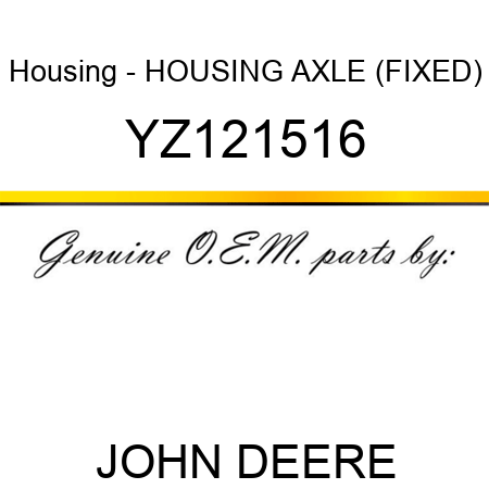 Housing - HOUSING, AXLE (FIXED) YZ121516