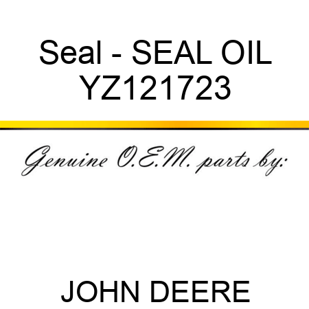 Seal - SEAL, OIL YZ121723