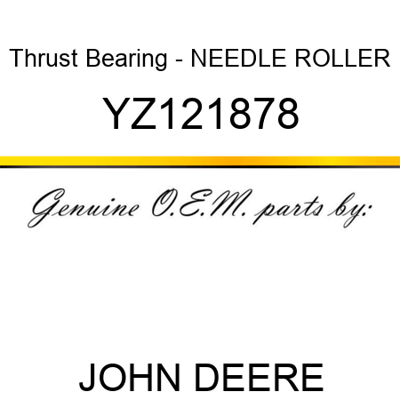 Thrust Bearing - NEEDLE ROLLER YZ121878