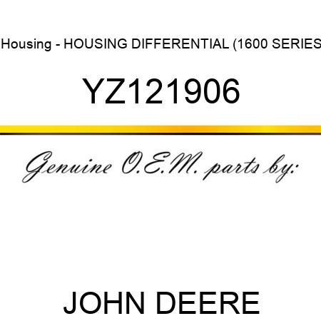 Housing - HOUSING, DIFFERENTIAL (1600 SERIES YZ121906