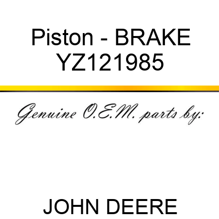 Piston - BRAKE YZ121985