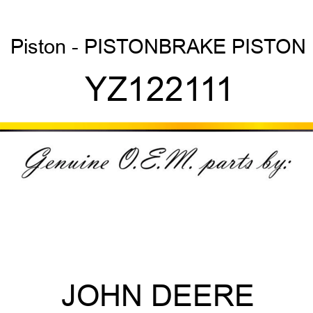 Piston - PISTON,BRAKE PISTON YZ122111