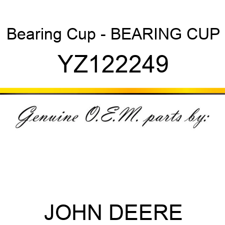 Bearing Cup - BEARING CUP YZ122249