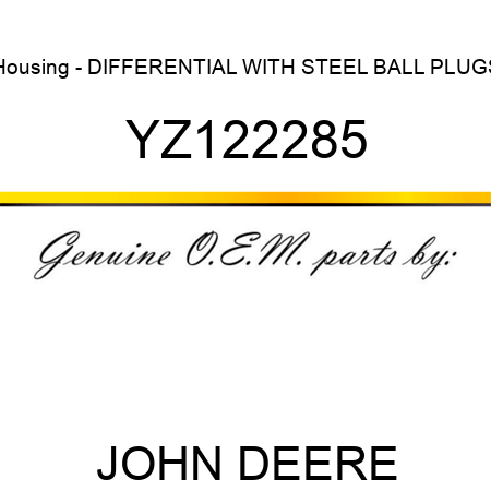Housing - DIFFERENTIAL WITH STEEL BALL PLUGS YZ122285