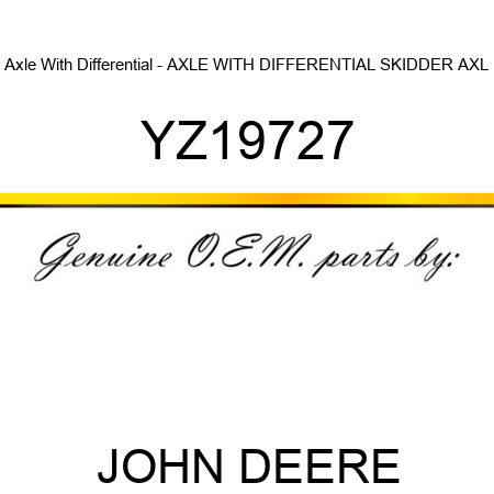 Axle With Differential - AXLE WITH DIFFERENTIAL, SKIDDER AXL YZ19727