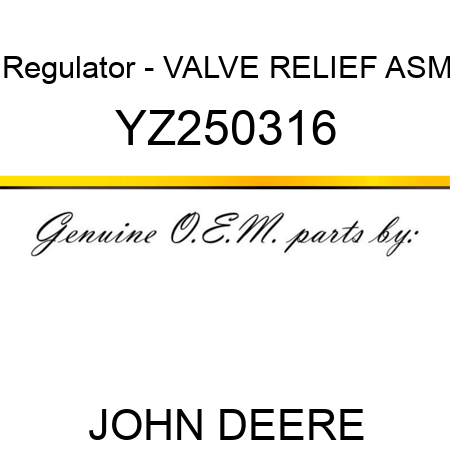 Regulator - VALVE RELIEF ASM YZ250316