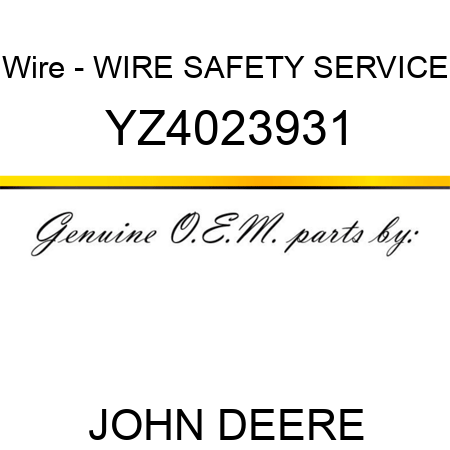 Wire - WIRE, SAFETY SERVICE YZ4023931