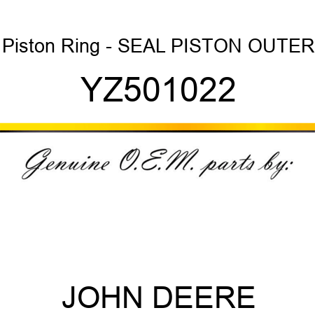 Piston Ring - SEAL, PISTON OUTER YZ501022