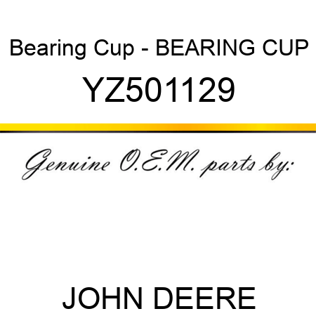 Bearing Cup - BEARING, CUP YZ501129