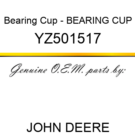 Bearing Cup - BEARING CUP YZ501517