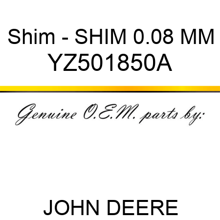 Shim - SHIM, 0.08 MM YZ501850A