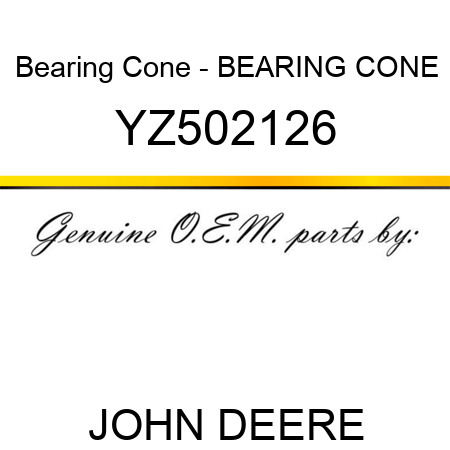 Bearing Cone - BEARING CONE YZ502126