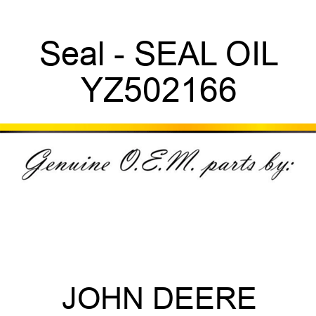 Seal - SEAL, OIL YZ502166