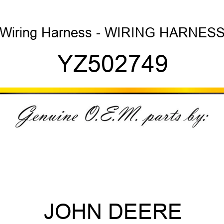 Wiring Harness - WIRING HARNESS YZ502749