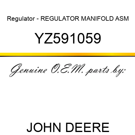 Regulator - REGULATOR, MANIFOLD ASM YZ591059