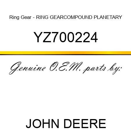 Ring Gear - RING GEAR,COMPOUND PLANETARY YZ700224