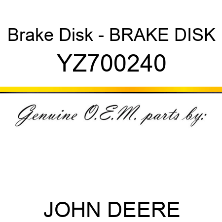 Brake Disk - BRAKE DISK YZ700240