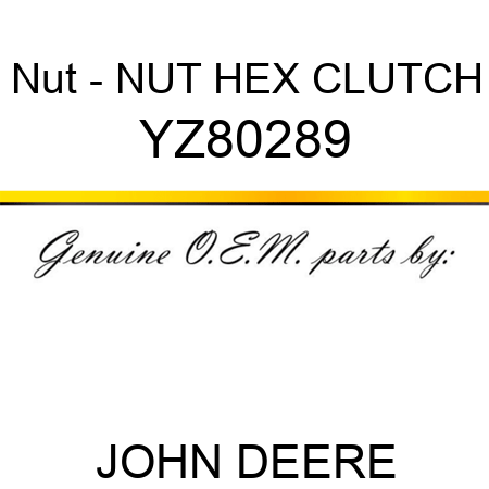 Nut - NUT, HEX CLUTCH YZ80289