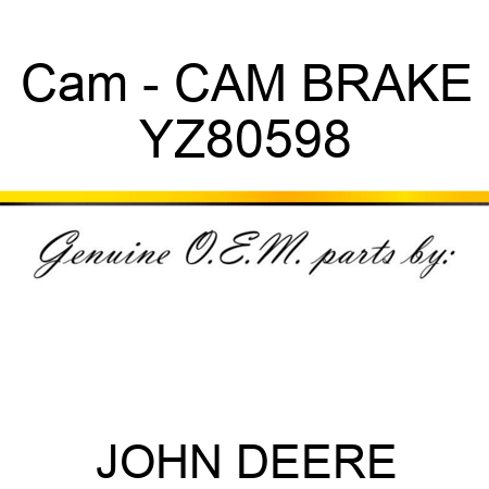 Cam - CAM, BRAKE YZ80598