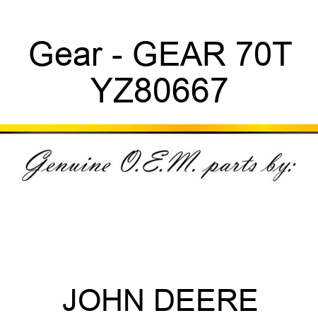Gear - GEAR, 70T YZ80667