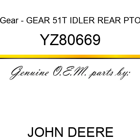 Gear - GEAR, 51T IDLER REAR PTO YZ80669