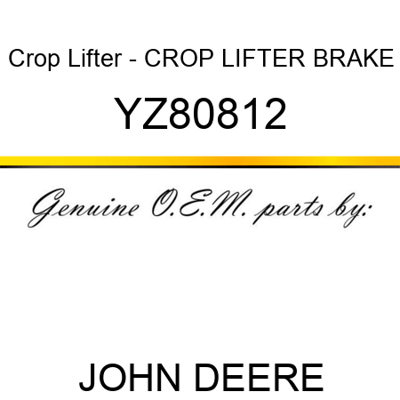 Crop Lifter - CROP LIFTER, BRAKE YZ80812