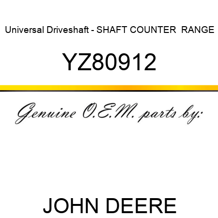 Universal Driveshaft - SHAFT, COUNTER  RANGE YZ80912