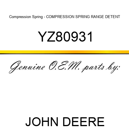 Compression Spring - COMPRESSION SPRING, RANGE DETENT YZ80931
