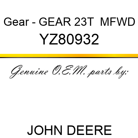 Gear - GEAR, 23T  MFWD YZ80932