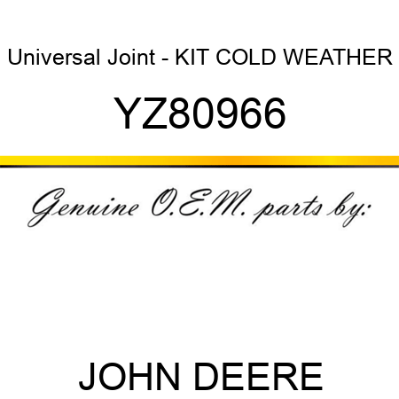 Universal Joint - KIT, COLD WEATHER YZ80966