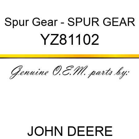 Spur Gear - SPUR GEAR YZ81102