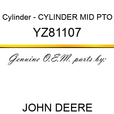 Cylinder - CYLINDER, MID PTO YZ81107