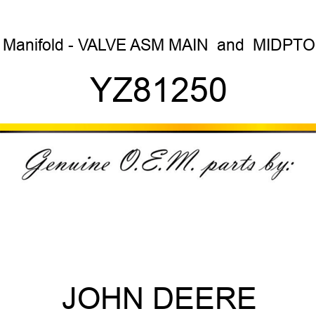 Manifold - VALVE ASM MAIN & MIDPTO YZ81250