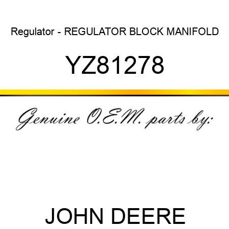 Regulator - REGULATOR, BLOCK MANIFOLD YZ81278
