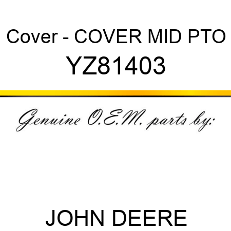 Cover - COVER, MID PTO YZ81403