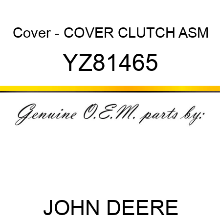 Cover - COVER, CLUTCH ASM YZ81465