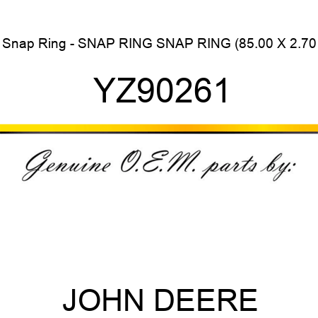 Snap Ring - SNAP RING, SNAP RING, (85.00 X 2.70 YZ90261