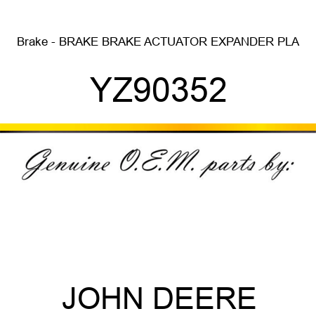 Brake - BRAKE, BRAKE, ACTUATOR EXPANDER PLA YZ90352