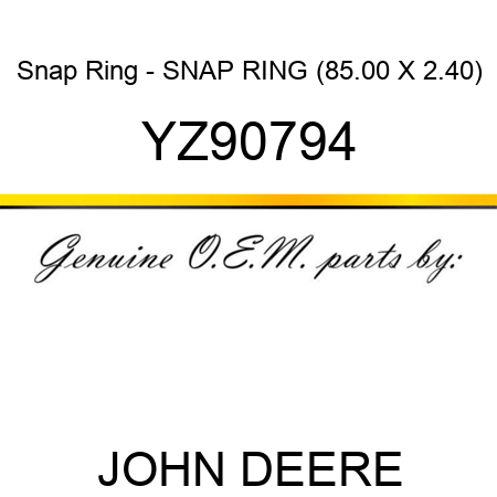 Snap Ring - SNAP RING, (85.00 X 2.40) YZ90794