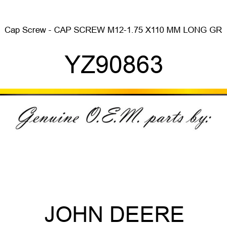 Cap Screw - CAP SCREW, M12-1.75 X110 MM LONG GR YZ90863