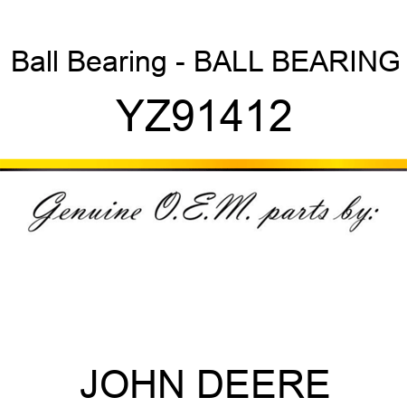 Ball Bearing - BALL BEARING YZ91412