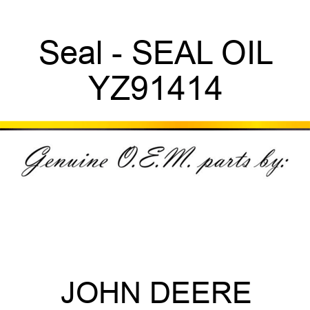 Seal - SEAL, OIL YZ91414
