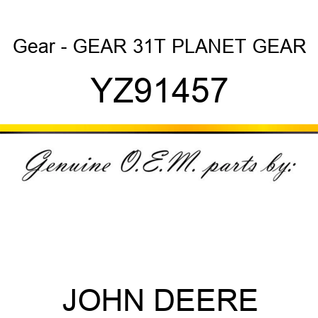 Gear - GEAR, 31T PLANET GEAR YZ91457