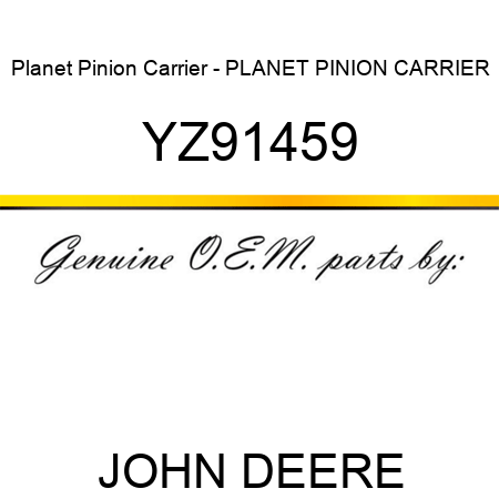 Planet Pinion Carrier - PLANET PINION CARRIER YZ91459