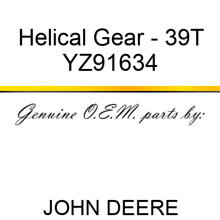 Helical Gear - 39T YZ91634
