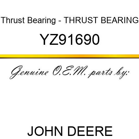 Thrust Bearing - THRUST BEARING YZ91690