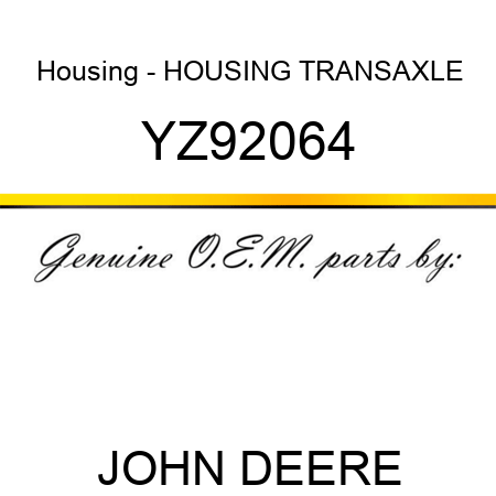 Housing - HOUSING, TRANSAXLE YZ92064